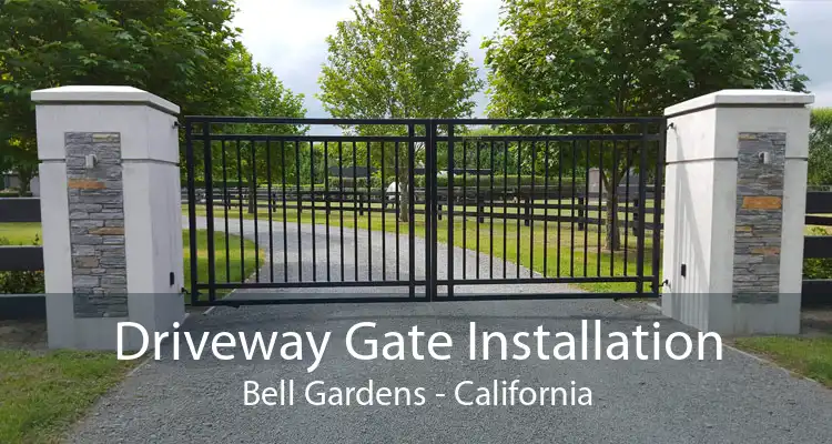 Driveway Gate Installation Bell Gardens - California