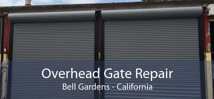 Overhead Gate Repair Bell Gardens - California